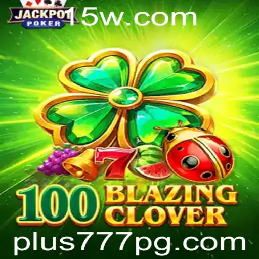 Explorando o Mundo de 100BlazingClover