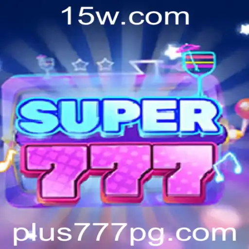 Super777: Descubra o Fascínio do Novo Jogo Empolgante